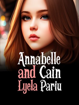 cover image of Annabelle and Cain